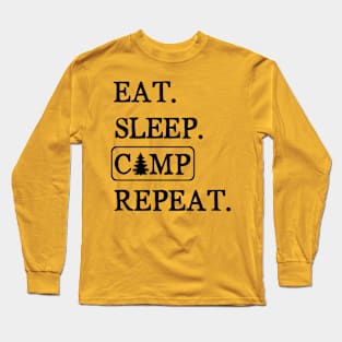 Eat, Sleep, Camp, Repeat Long Sleeve T-Shirt